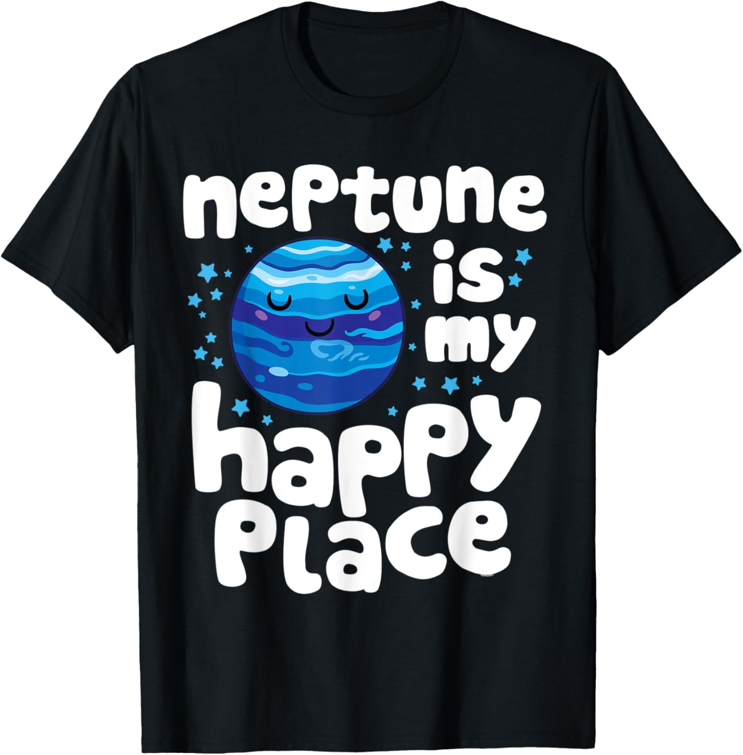 Neptune is my Happy Place - Astrology Lover T-Shirt - T-Shirt | Black