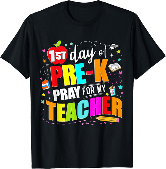 Funny First Day Of Pre-k Pray For My Teacher Back To School T-Shirt - T-Shirt | Black