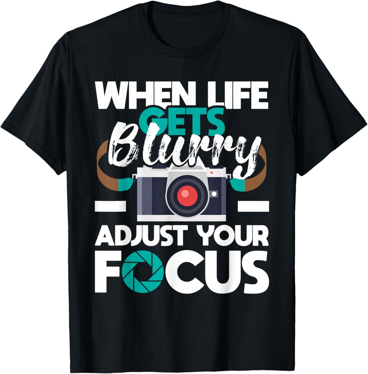 When Life Gets Blurry - Photographer Camera Photography T-Shirt - T-Shirt | Black
