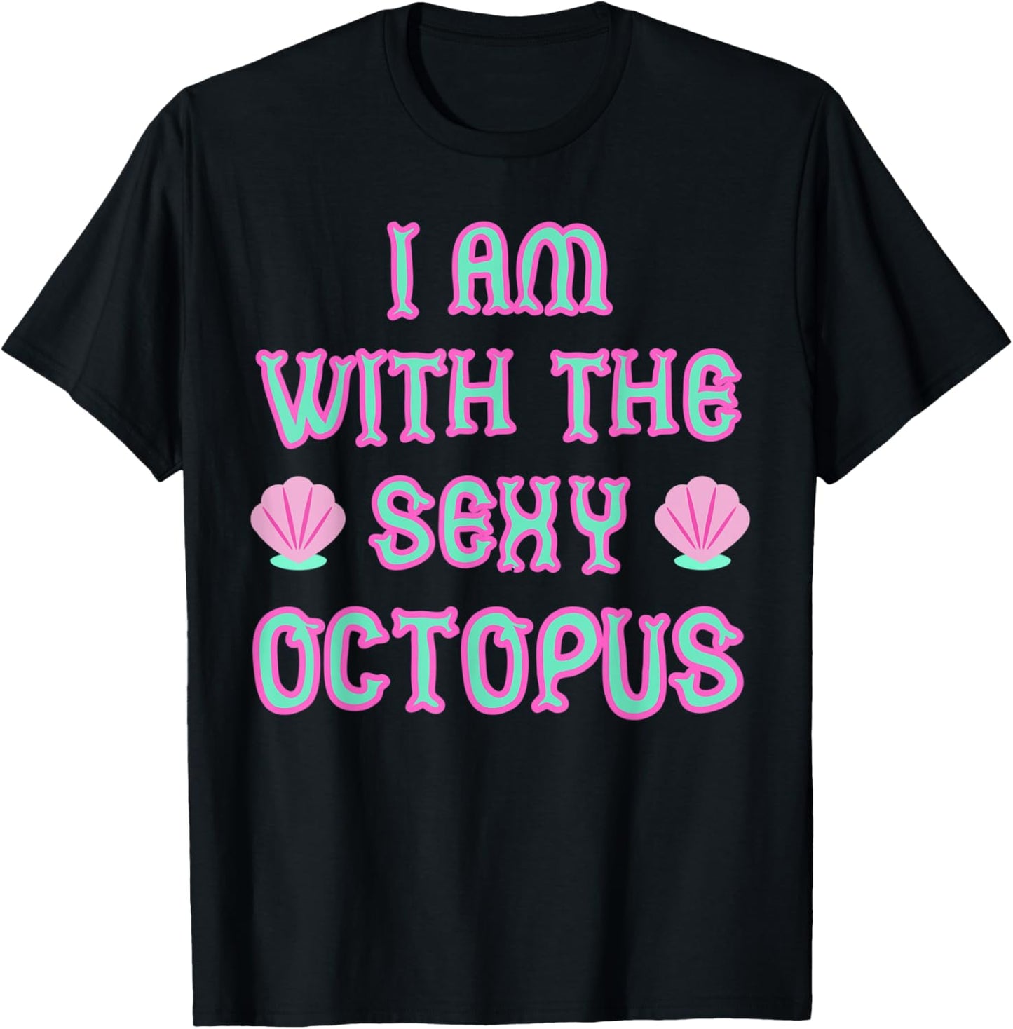 Funny Meme I'm With The Sexy Octopus Costume Retro T-Shirt - T-Shirt | Black