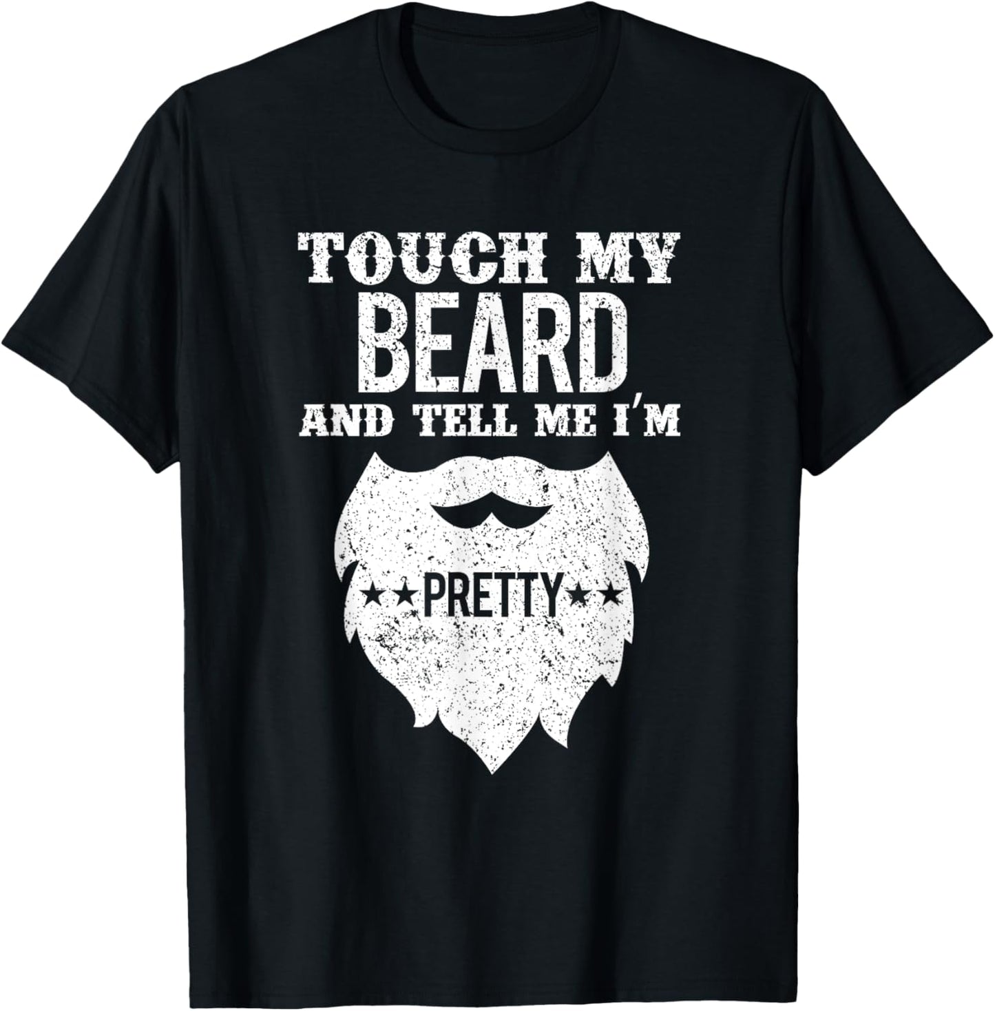 Vintage Funny Touch My Beard And Tell Me I'm Pretty T-Shirt - T-Shirt | Black