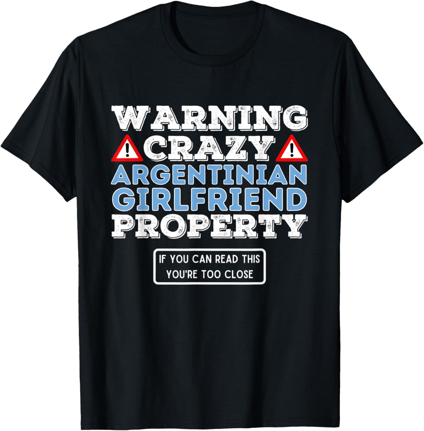 Crazy Argentinian Girlfriend Property - Valentine Boyfriend T-Shirt - T-Shirt | Black