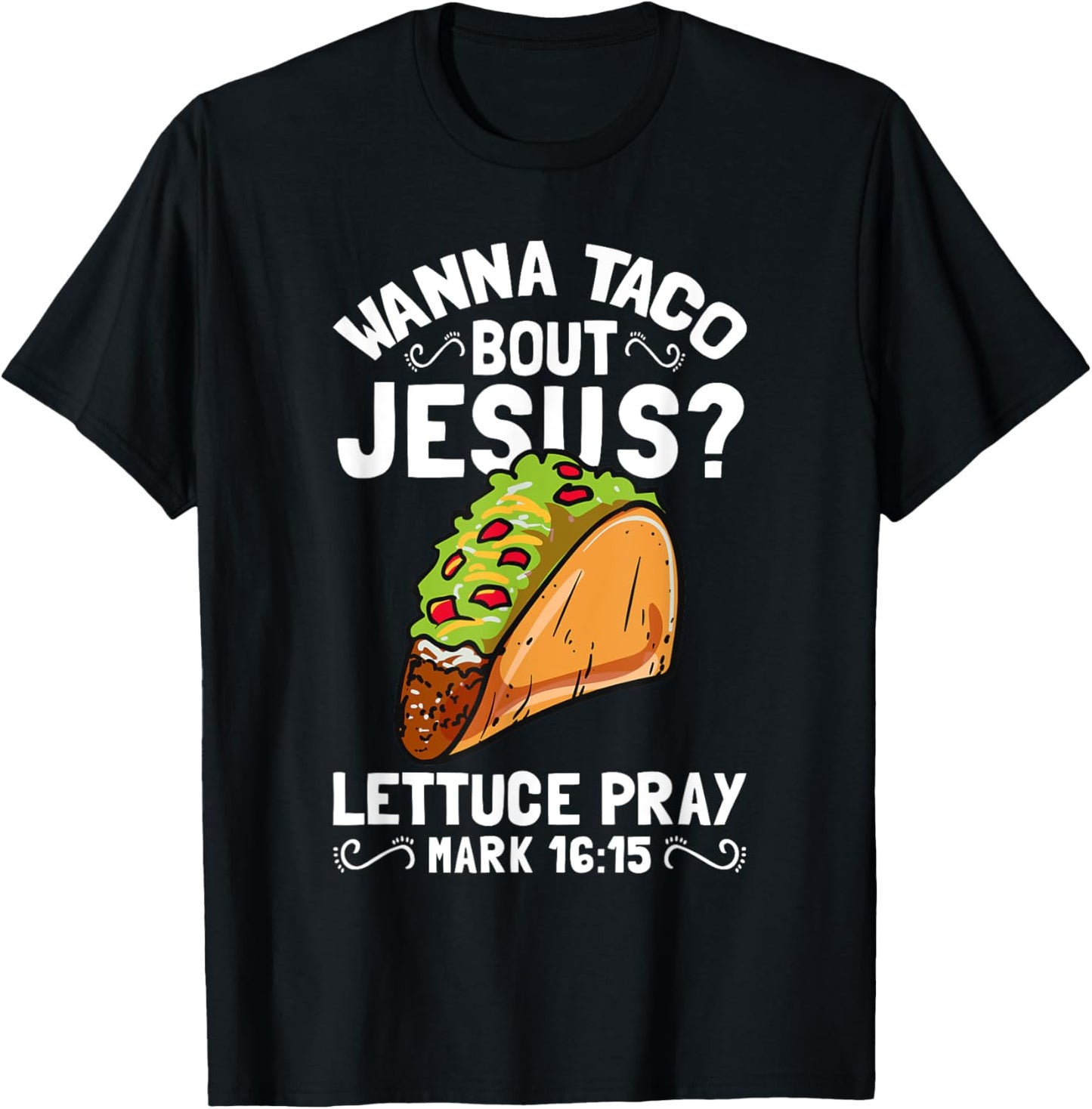 Wanna Taco Bout Jesus Funny Christian T-Shirt - T-Shirt | Black