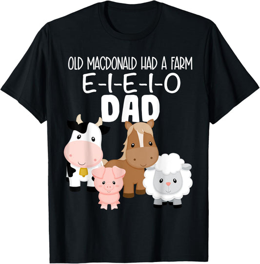 Dad Birthday Old MacDonald Farm Theme Birthday Farm Animals T-Shirt - T-Shirt | Black