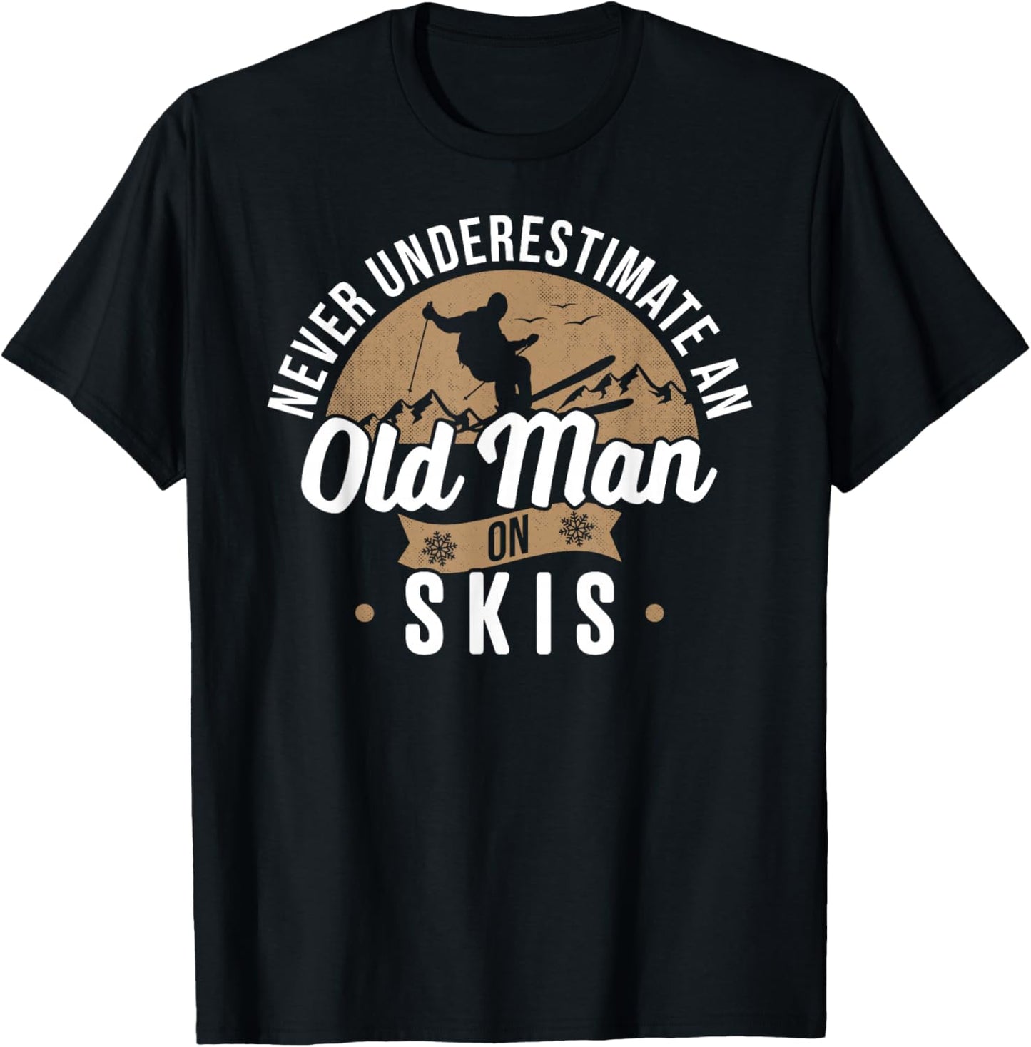 Never Underestimate An Old Man On Skis Ski Jumping Snow Fan T-Shirt - T-Shirt | Black