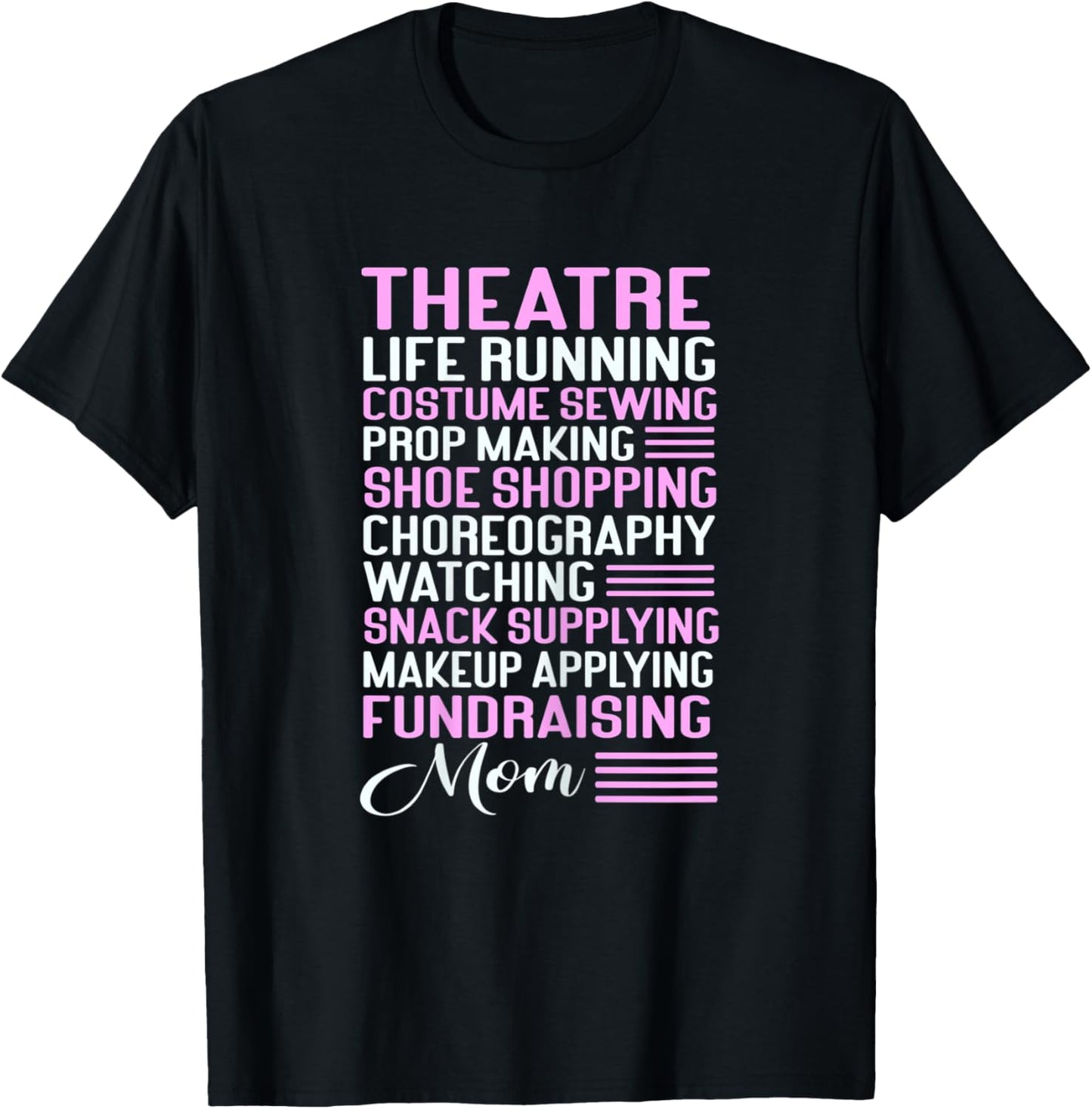 Theatre Mom, Theater Actress Broadway Musical Theatre T-Shirt - T-Shirt | Black