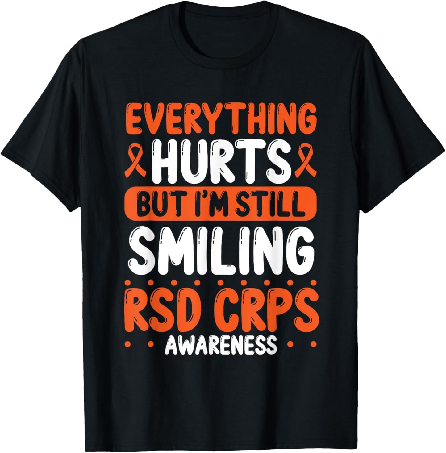RSD CRPS Warrior Orange Ribbon Still Smiling CRPS Awareness T-Shirt - T-Shirt | Black