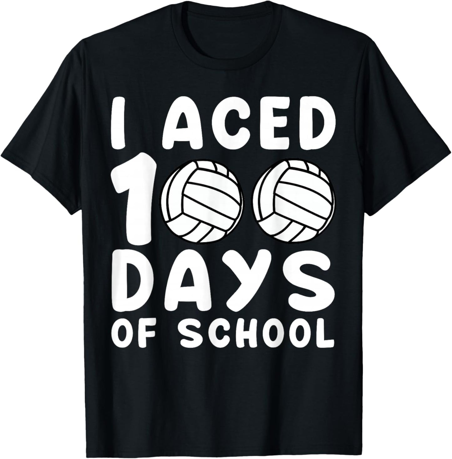 Volleyball 100th Day Girls Boys I Aced 100 Days Of School T-Shirt - T-Shirt | Black