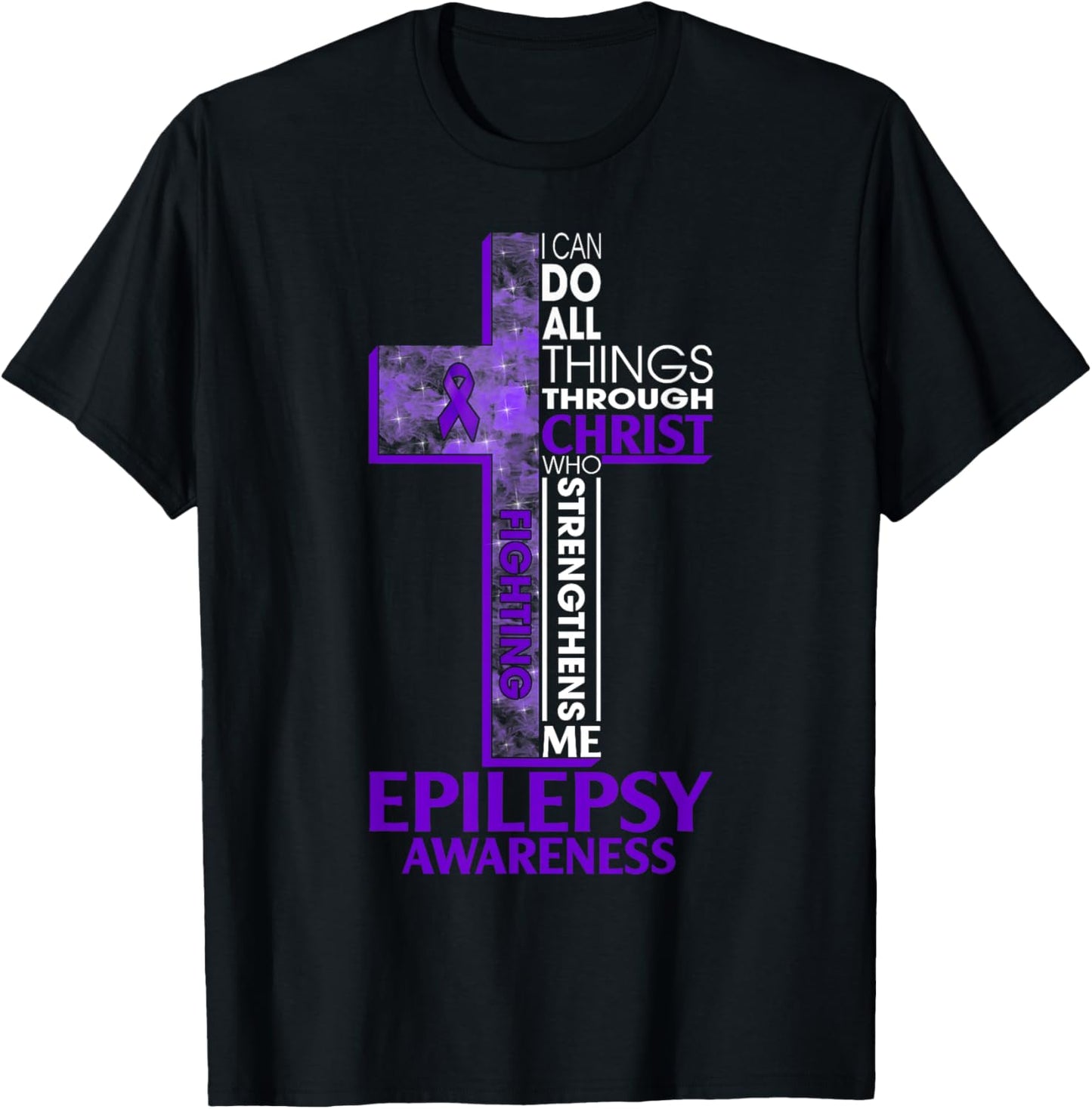 I Can Do All Things Through Christ Epilepsy Awareness Month T-Shirt - T-Shirt | Black