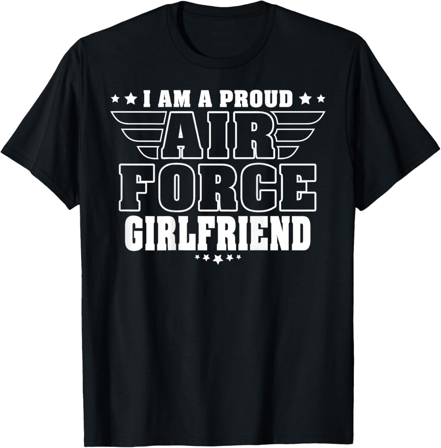 Proud Air Force Girlfriend Patriotic Pride Military Couple T-Shirt - T-Shirt | Black