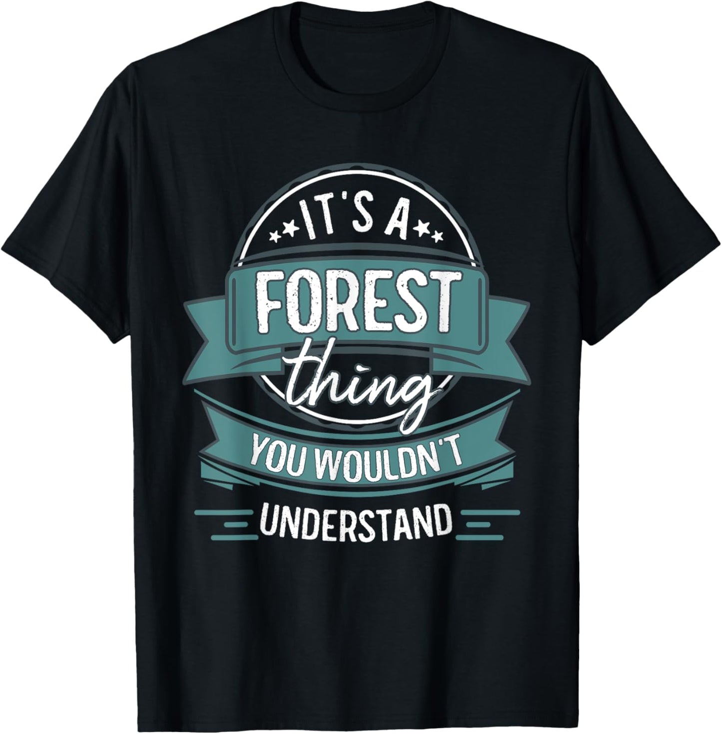 It's A Forest Thing You Wouldn't Understand, First Name T-Shirt - T-Shirt | Black