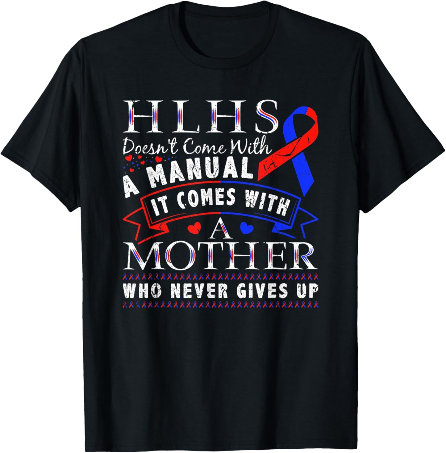 HLHS Awareness Hypoplastic Left Heart Syndrome Mother T-Shirt - T-Shirt | Black