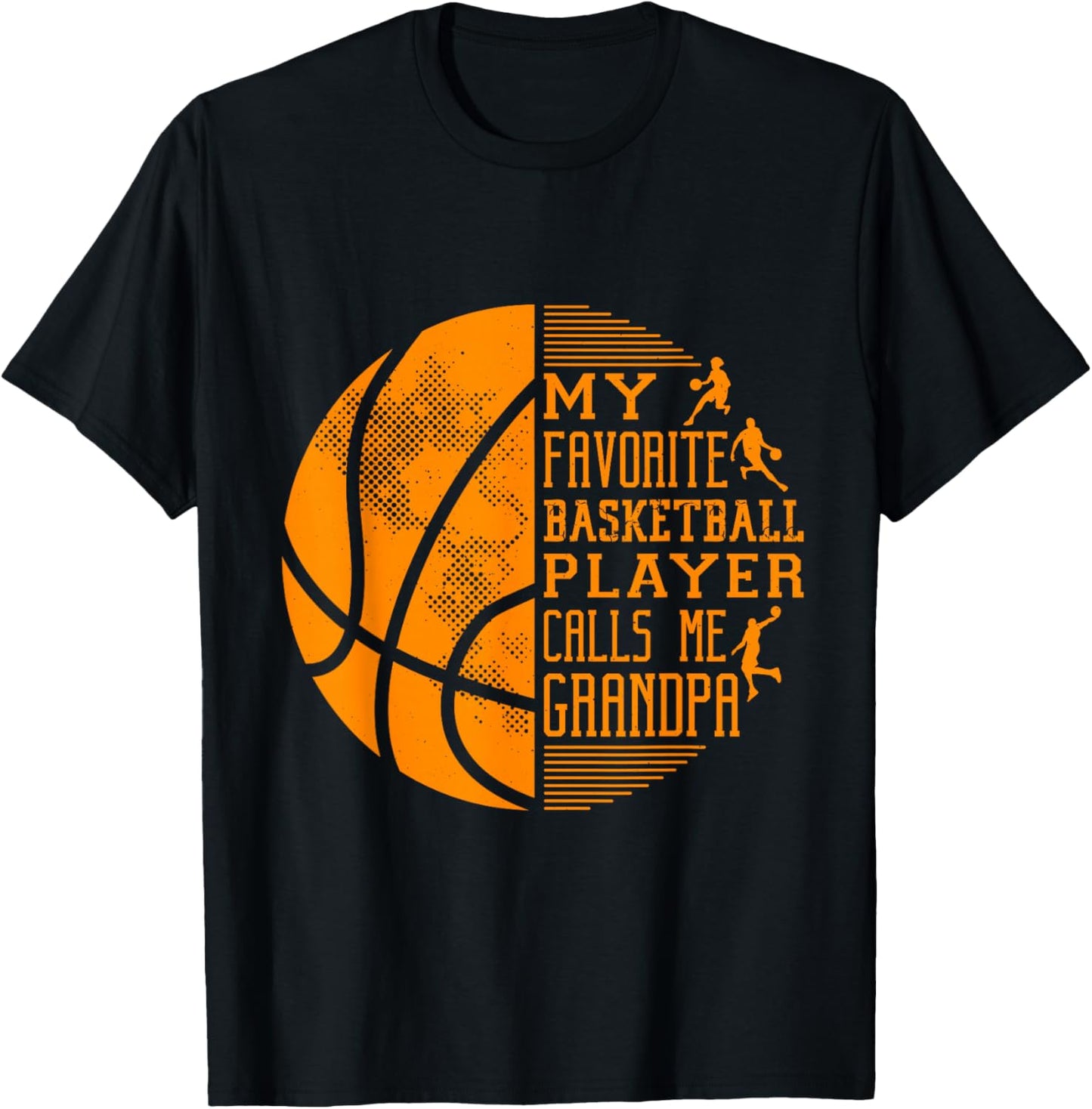 My Favorite Basketball Player Calls Me Grandpa Basketball T-Shirt - T-Shirt | Black