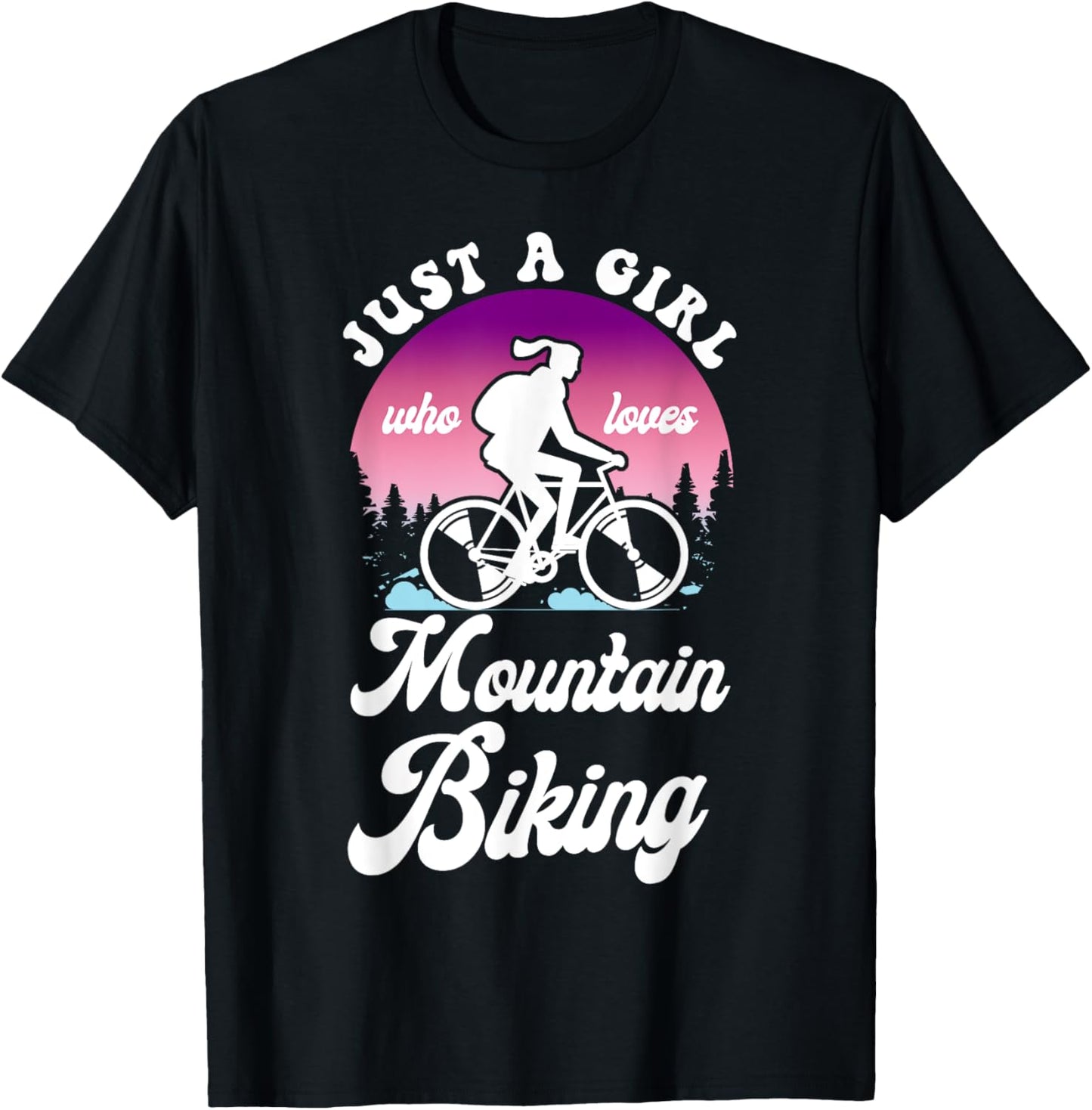 Enduro MTB Mountain Bike Riding Downhill Girl Just A Girl T-Shirt - T-Shirt | Black