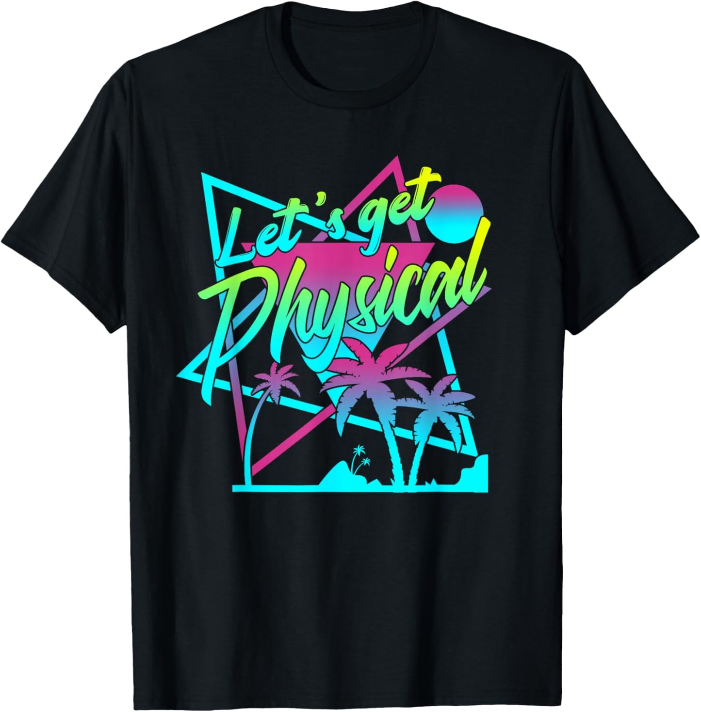 Lets Get Physical - Gym Fitness 80's Workout T-Shirt - T-Shirt | Black