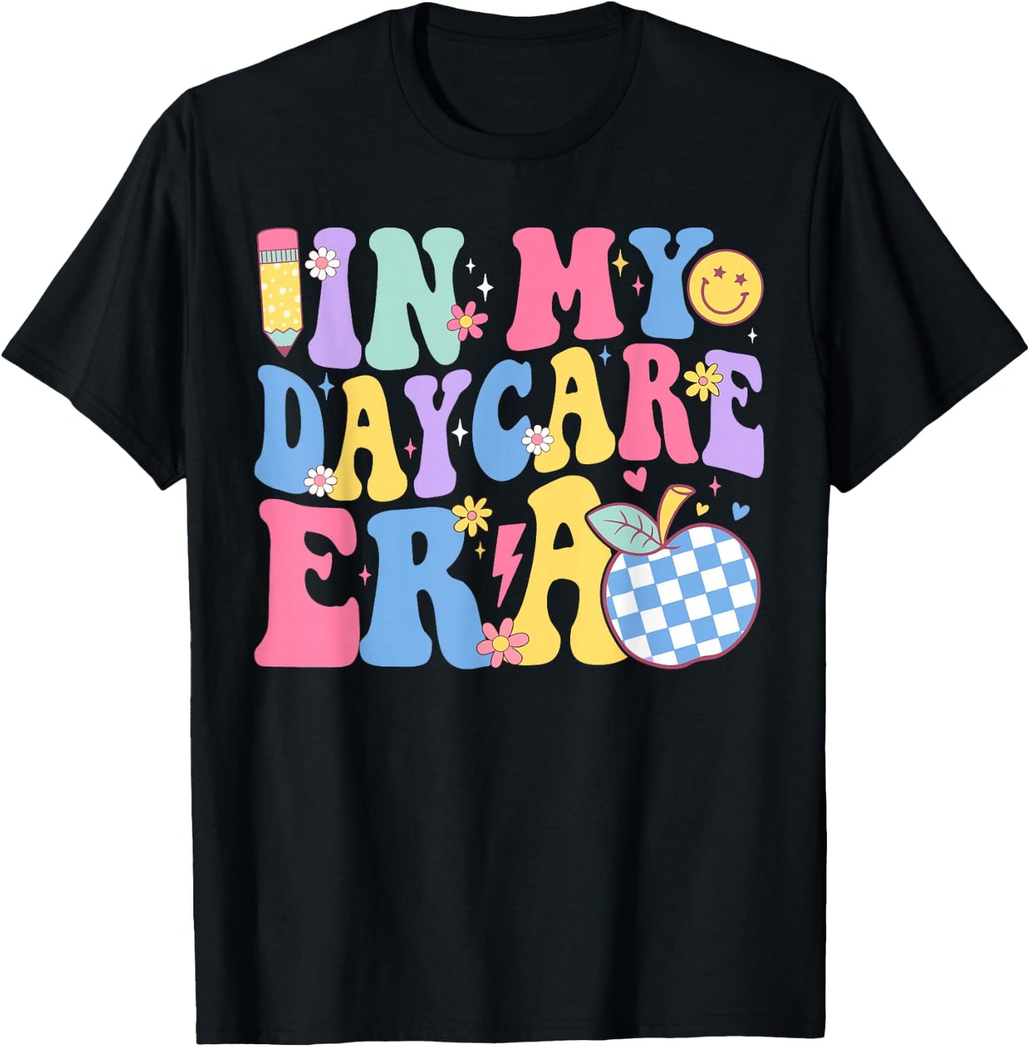 In My Daycare Era Groovy Teacher Daycare First Day Of School T-Shirt - T-Shirt | Black