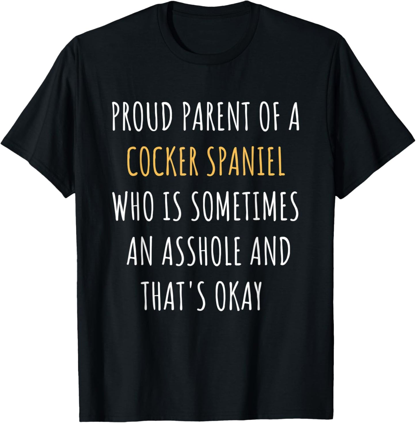 Funny Cocker Spaniel Parent Dad Mom Dog Mama Pet Daddy T-Shirt - T-Shirt | Black