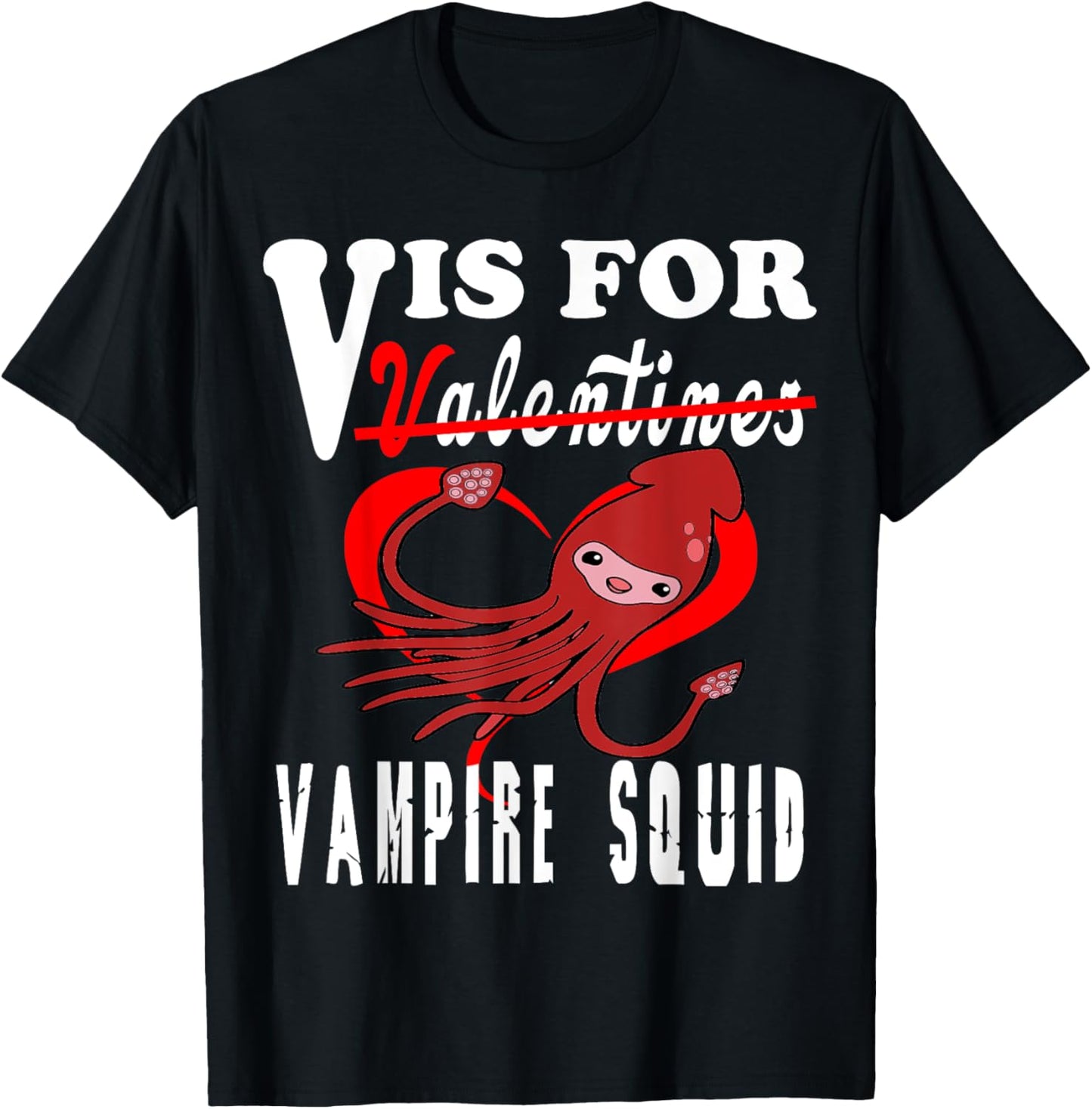V is for Vampire Squid Valentine's Day 2022 T-Shirt - T-Shirt | Black