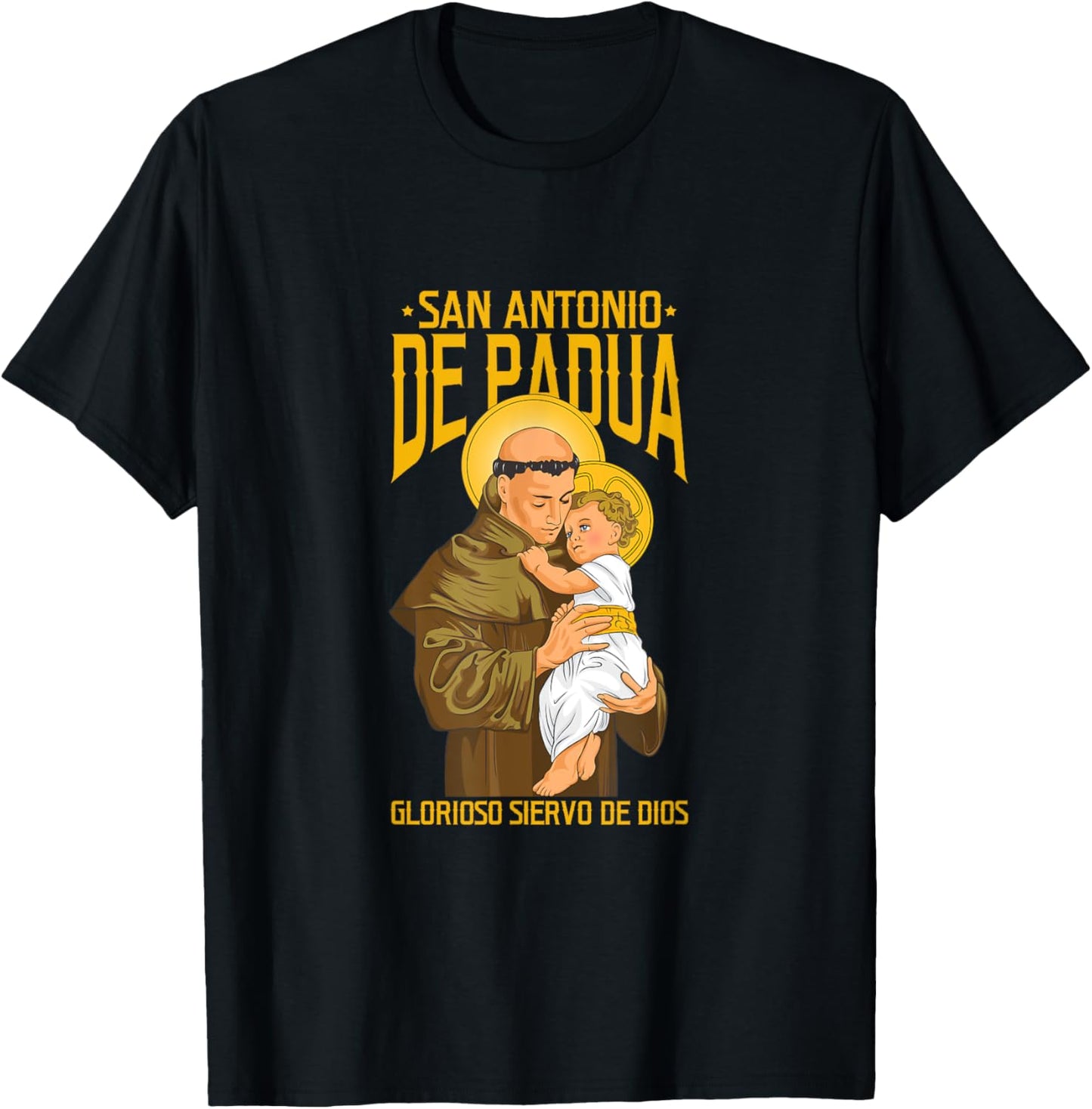 San Antonio de Padua. Glorioso Siervo de Dios T-Shirt - T-Shirt | Black