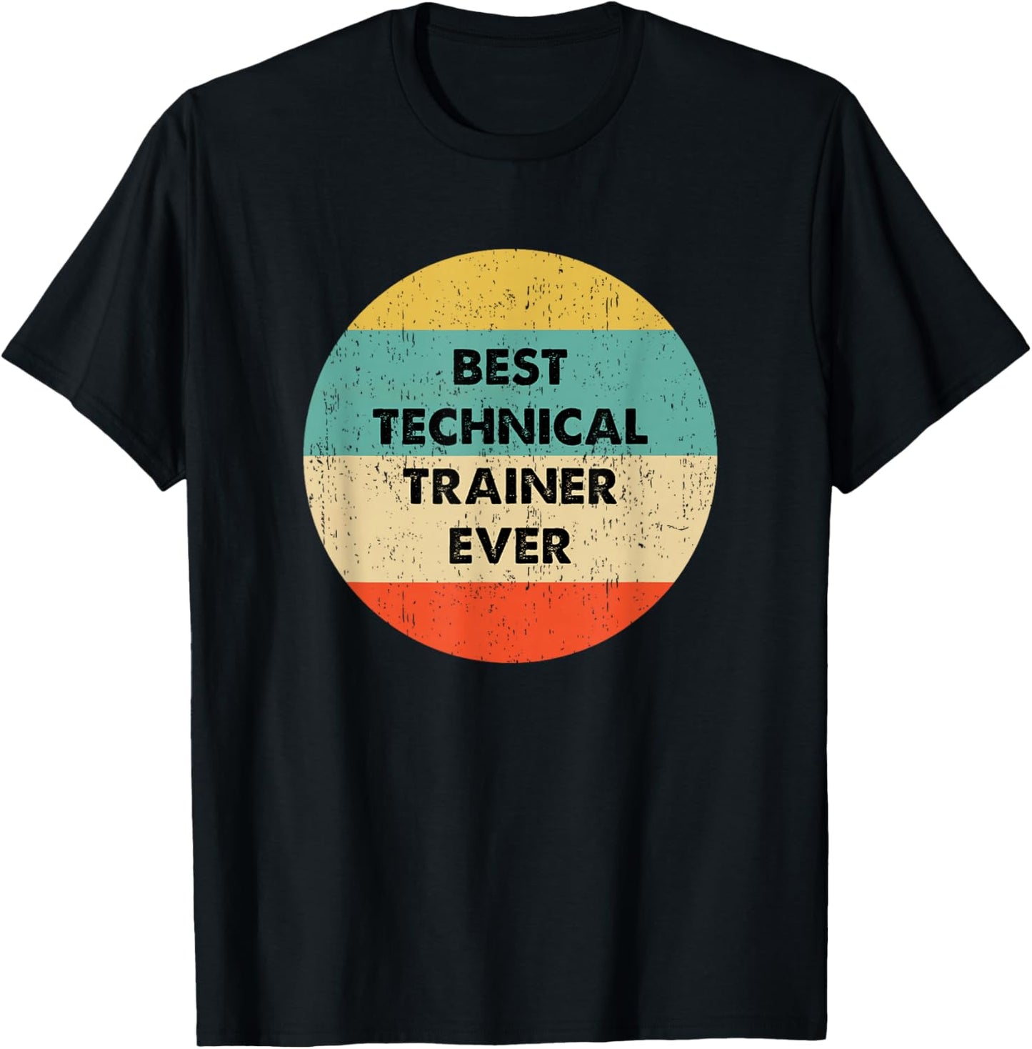 Technical Trainer Shirt | Best Technical Trainer Ever T-Shirt - T-Shirt | Black