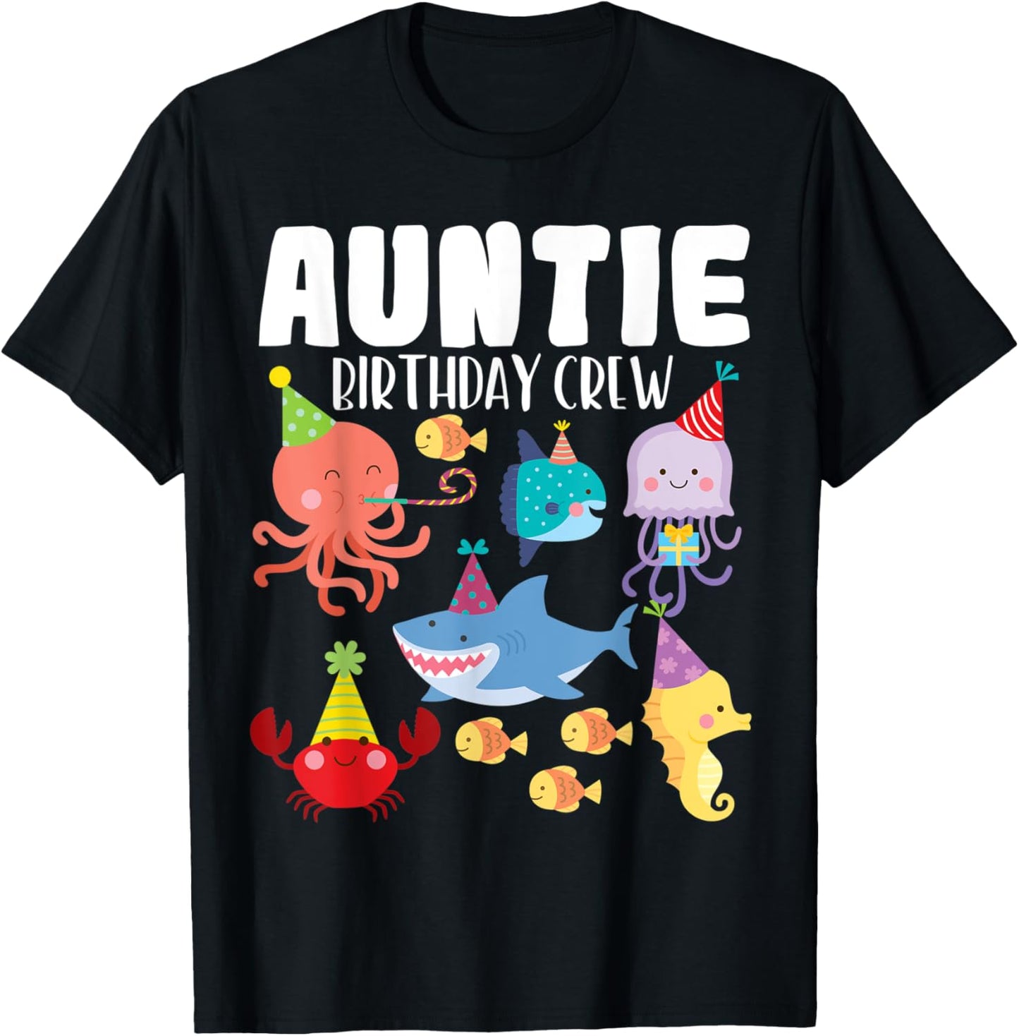 Cute Sea Animals Ocean Creatures Party Auntie Birthday Crew T-Shirt - T-Shirt | Black