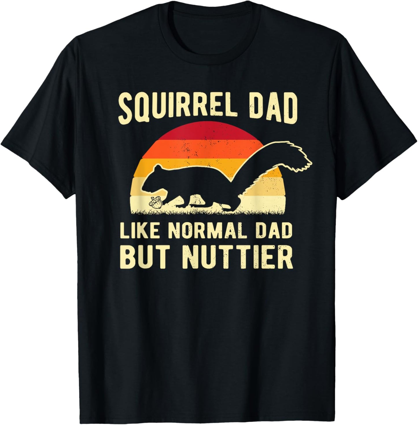 Funny Squirrel Dad Pet Squirrel Owner Squirrel Lover Nuts T-Shirt - T-Shirt | Black