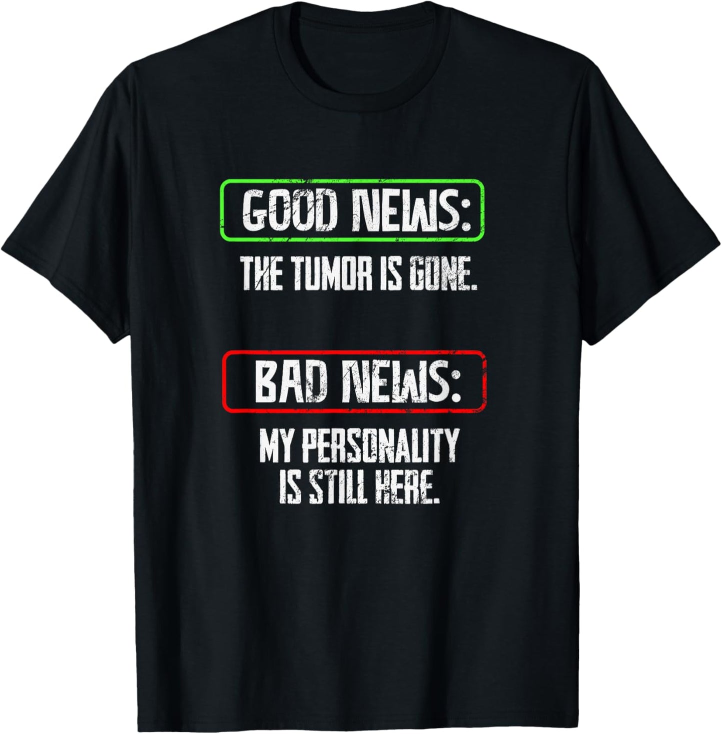 Tumor Awareness Funny Personality Tumor Removal Recovery T-Shirt - T-Shirt | Black
