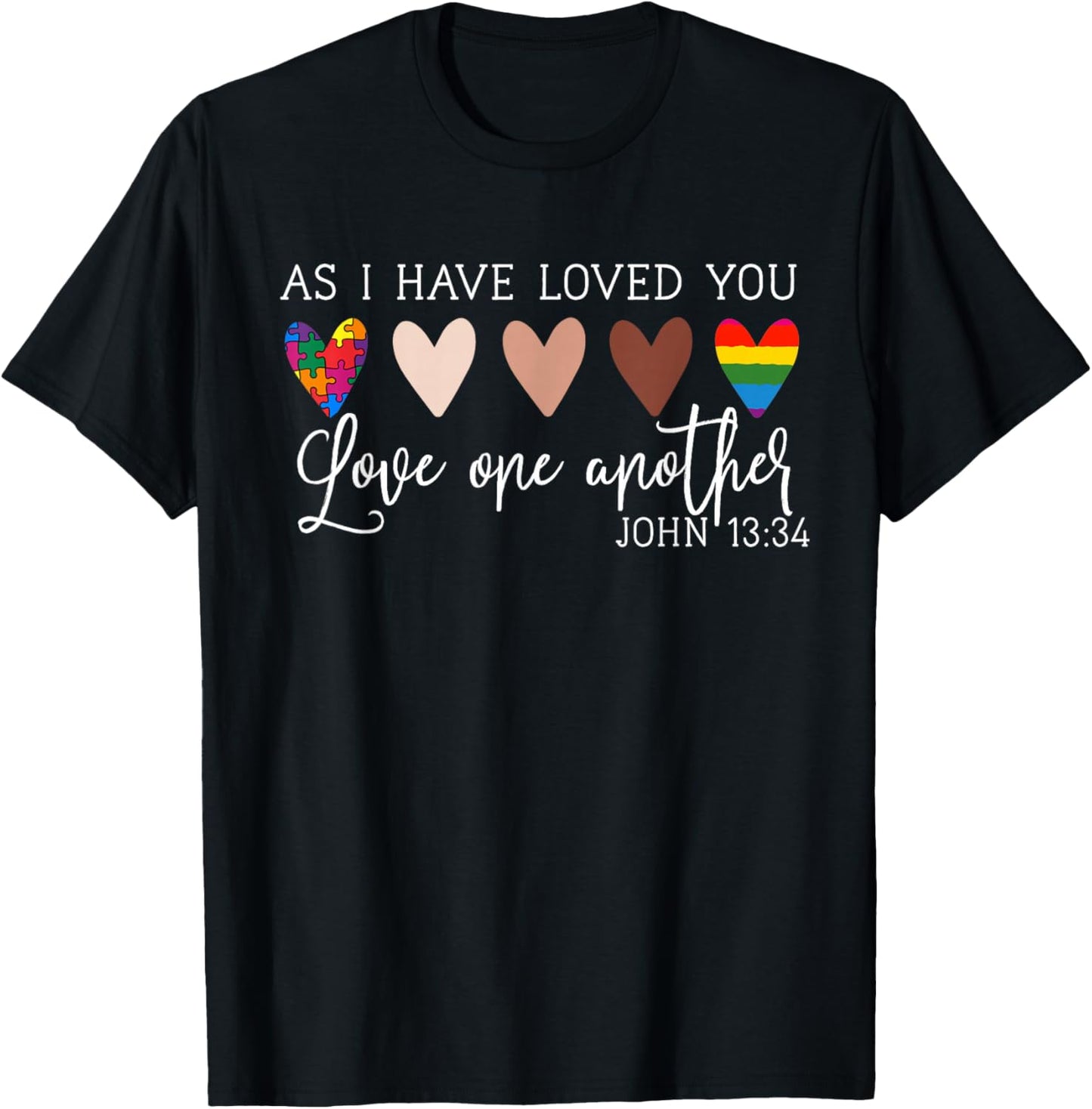 As I Have Loved You Love One Another Ladies T-Shirt - T-Shirt | Black