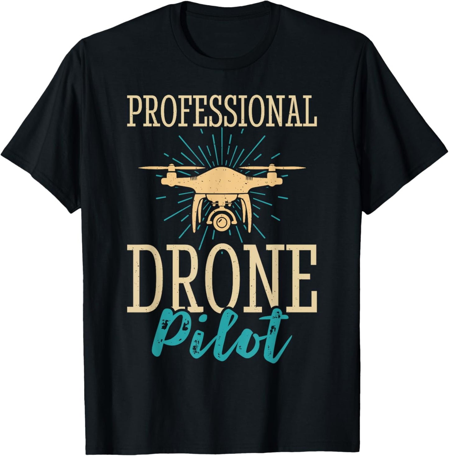 Professional Drone Pilot T-Shirt - T-Shirt | Black