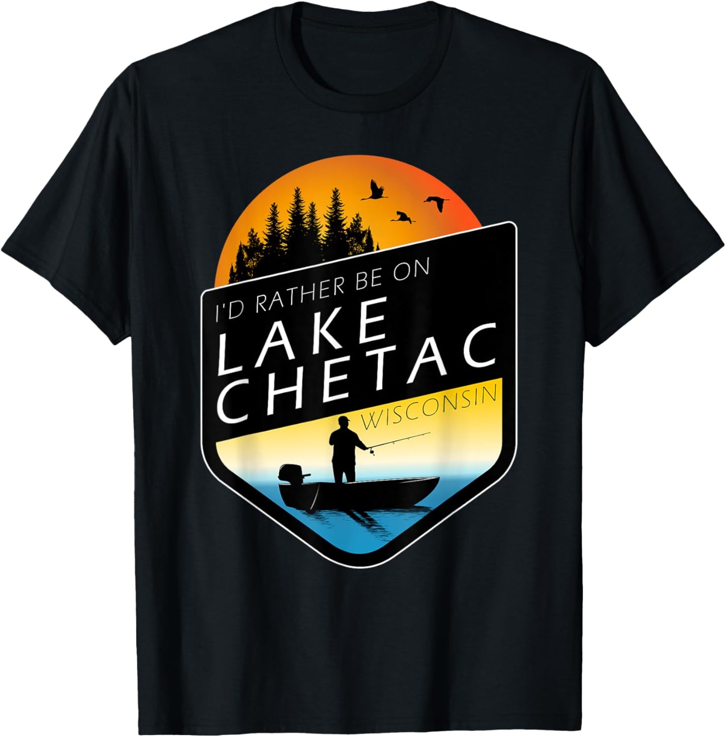 I'd Rather Be On Lake Chetac Wisconsin Sunset Fishing T-Shirt - T-Shirt | Black