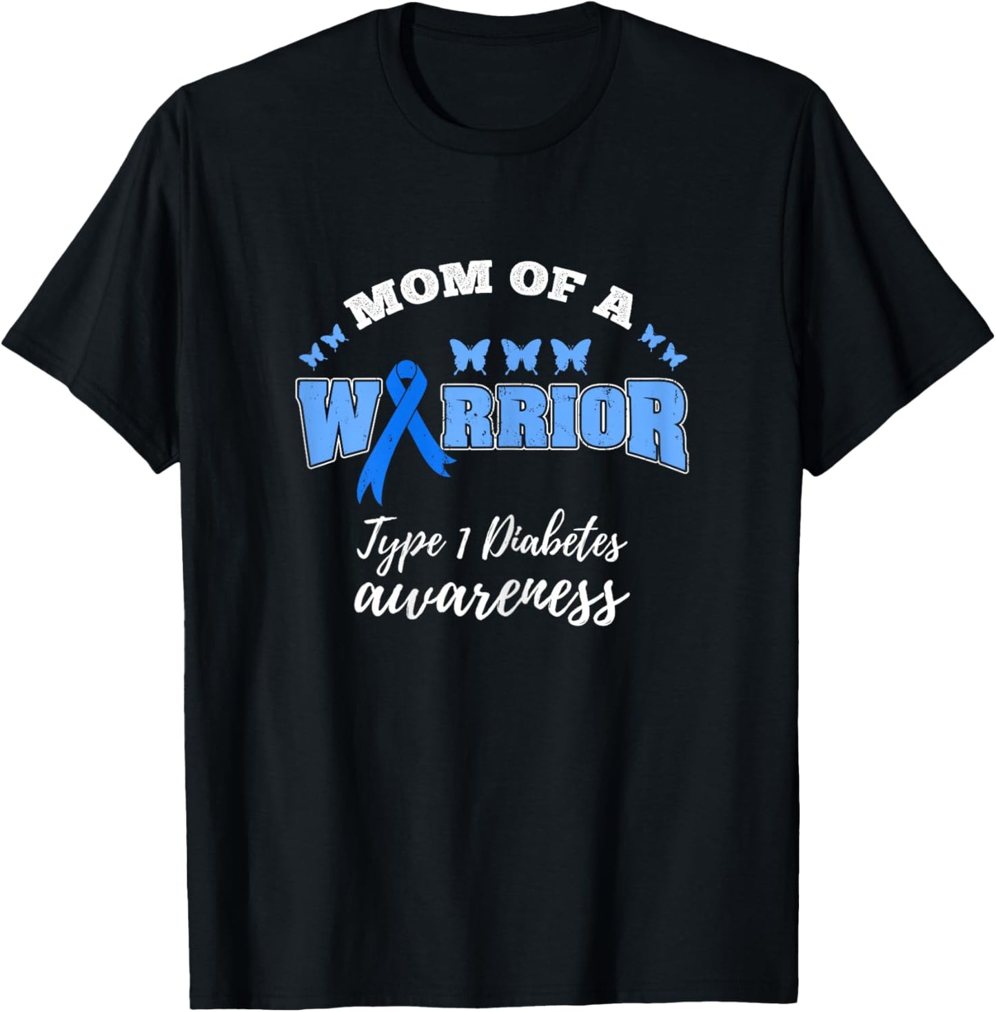 Mom Of A Warrior Type 1 Diabetes Awareness T-Shirt - T-Shirt | Black