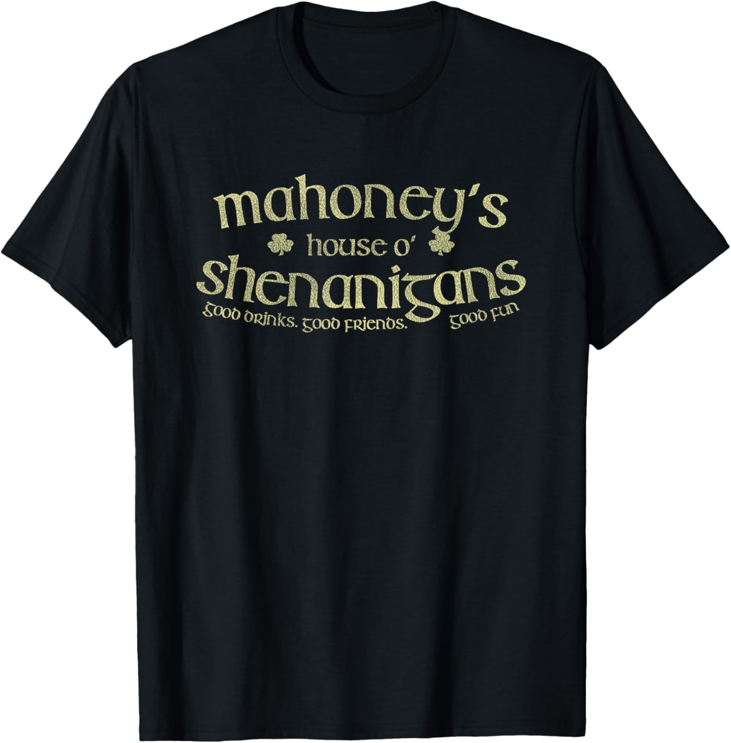 Mahoney's House O' Shenanigans Funny Irish Name T-Shirt - T-Shirt | Black