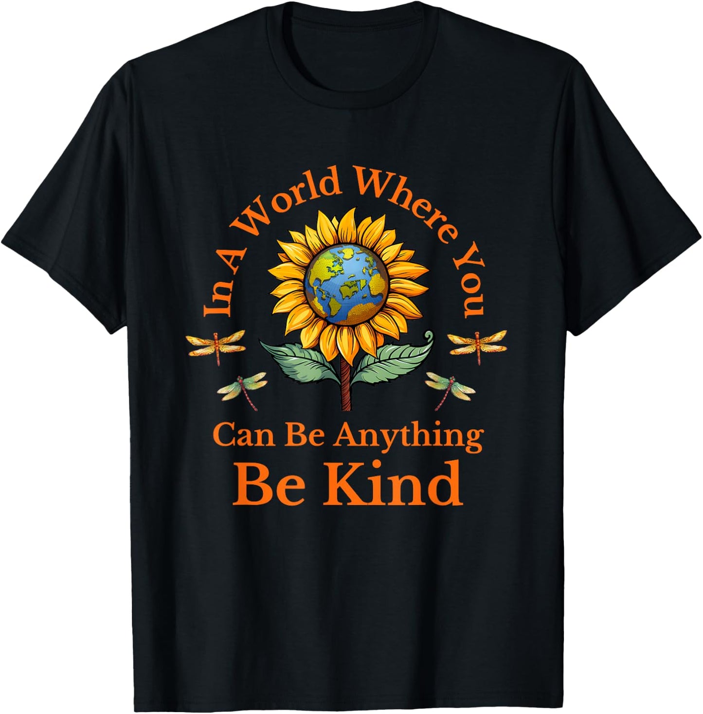 In A World Where You Can Be Anything Be Kind Sunflower T-Shirt - T-Shirt | Black