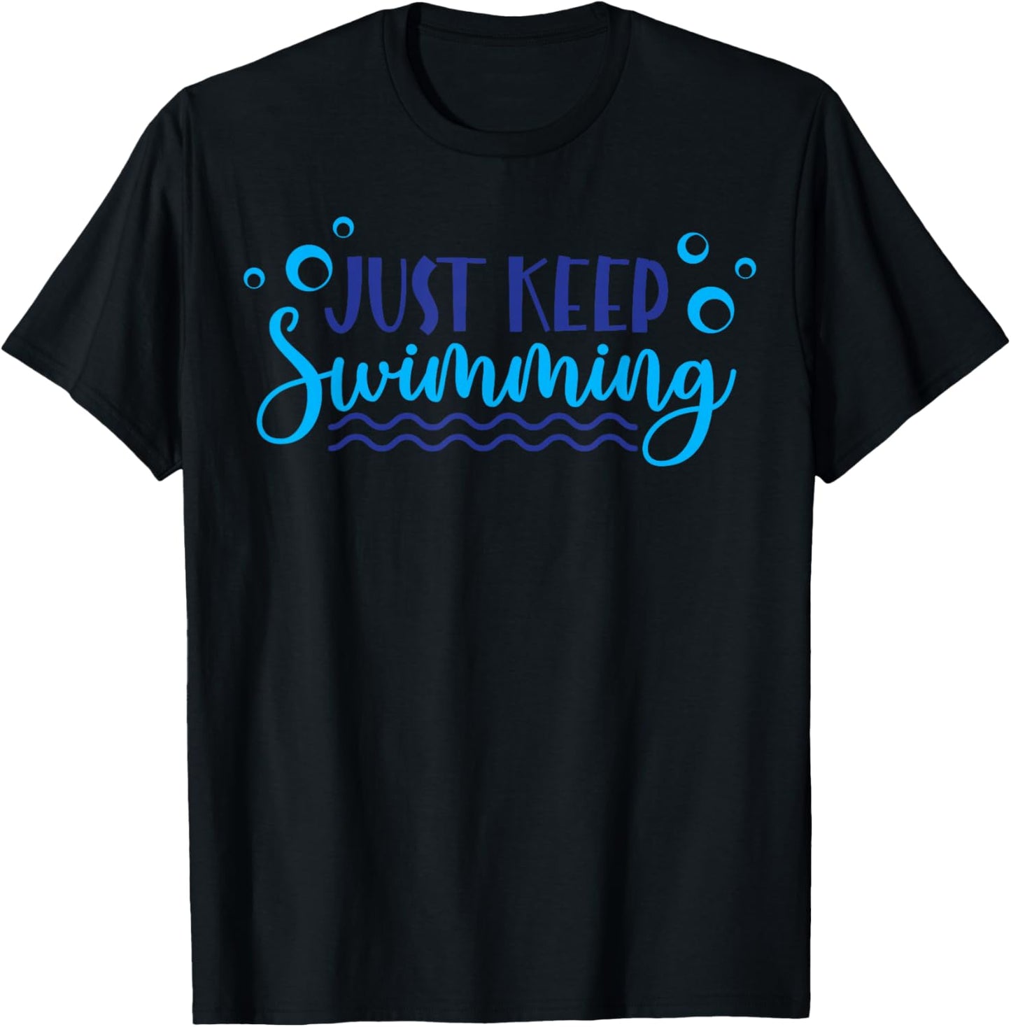 Just Keep Swimming I Love Swimming T-Shirt - T-Shirt | Black