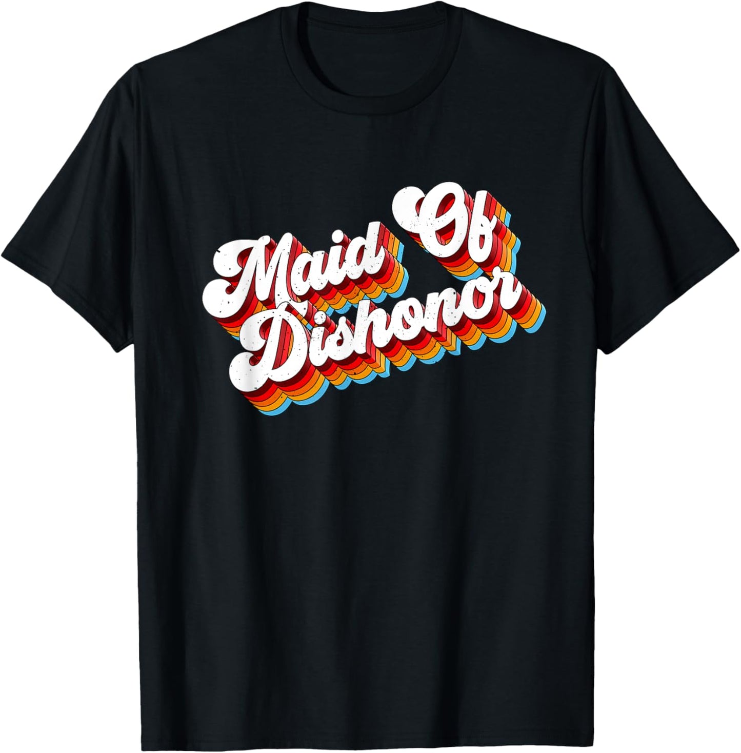 Maid Of Dishonor Job Appreciation Retro T-Shirt - T-Shirt | Black