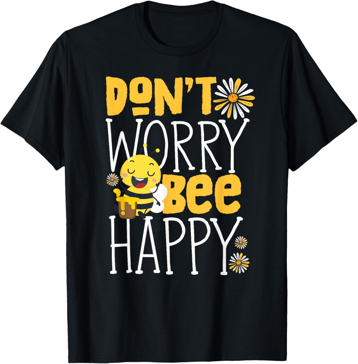 Beekeeper Cute Don't Worry Bee Happy T-Shirt - T-Shirt | Black