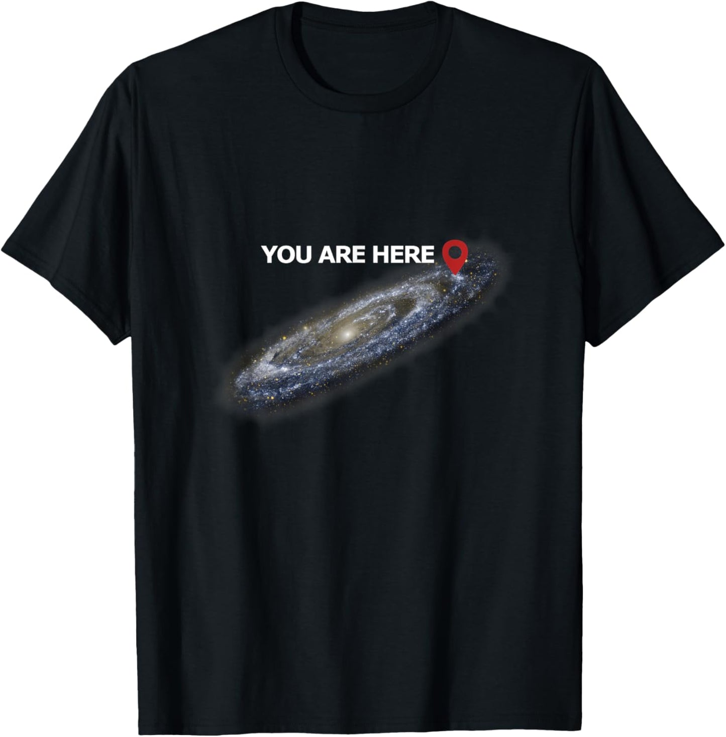 You Are Here - Milky Way - Milkyway Navigation - Gift T-Shirt - T-Shirt | Black