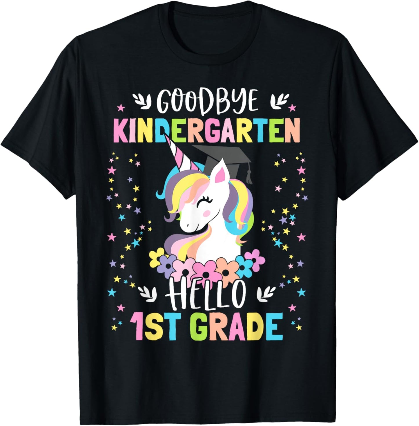 Goodbye Kindergarten Hello First Grade Unicorn Girl T-Shirt - T-Shirt | Black
