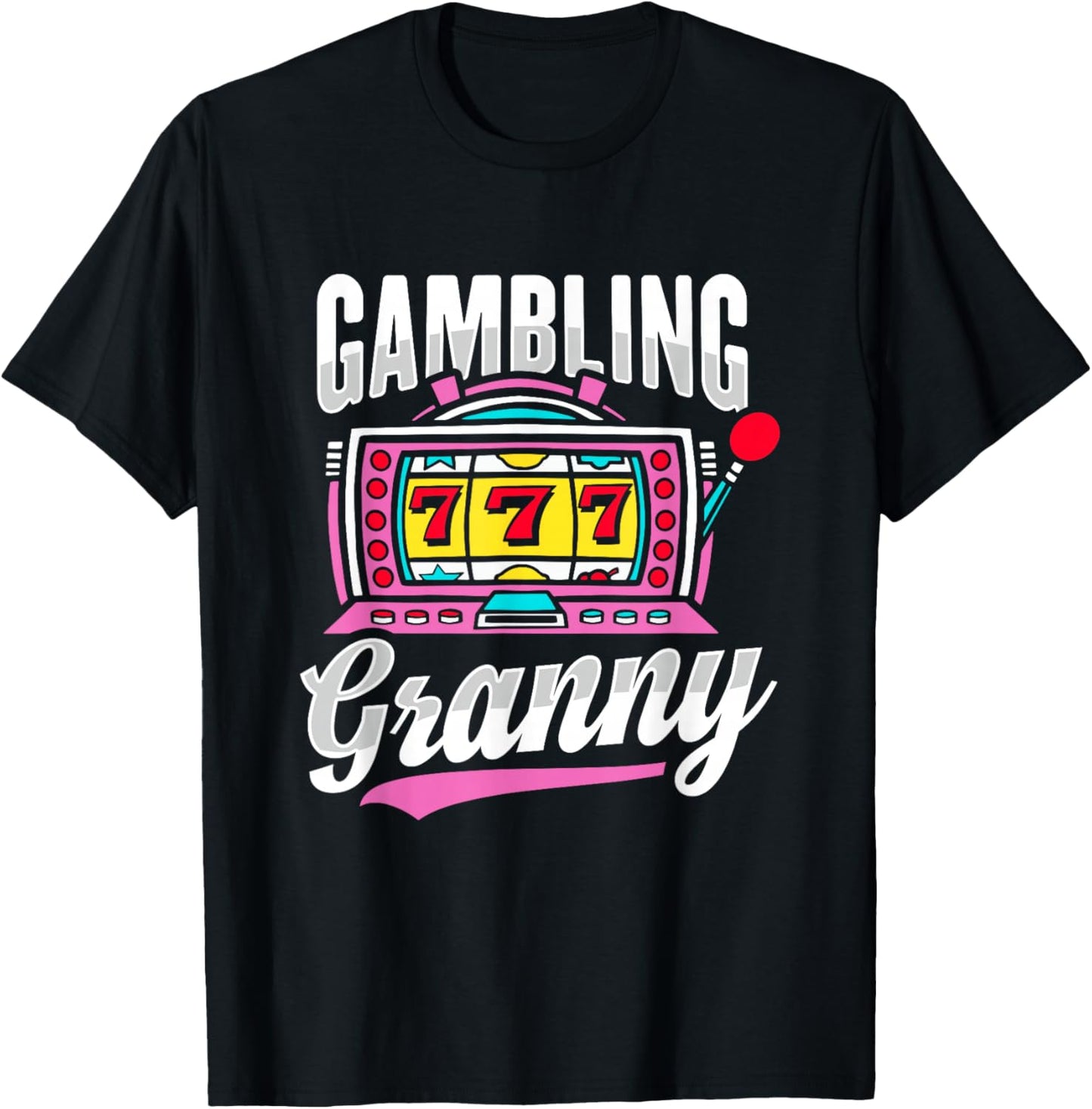 Gambling Granny Design for Grandma T-Shirt - T-Shirt | Black