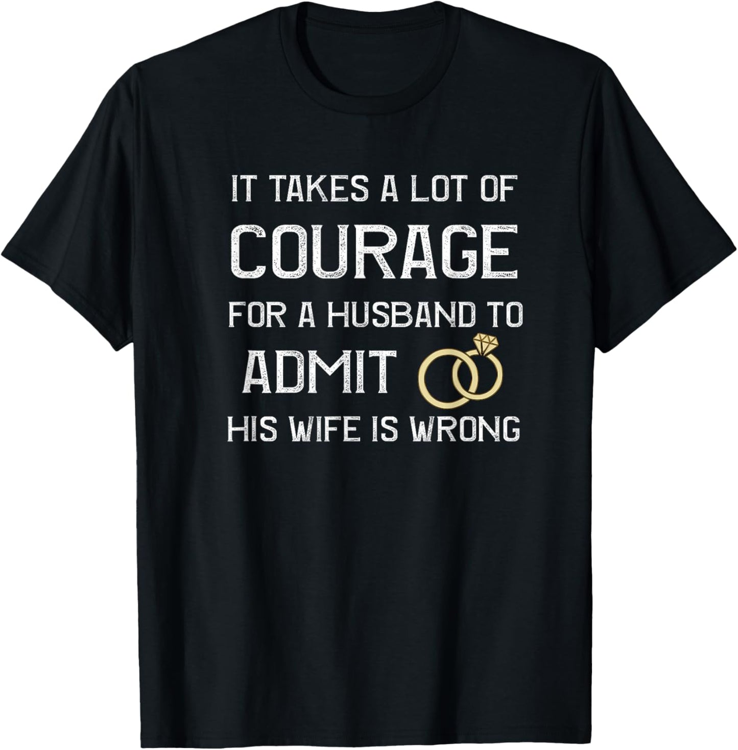 Funny , Sarcastic Meme, gift Marriage T-Shirt - T-Shirt | Black