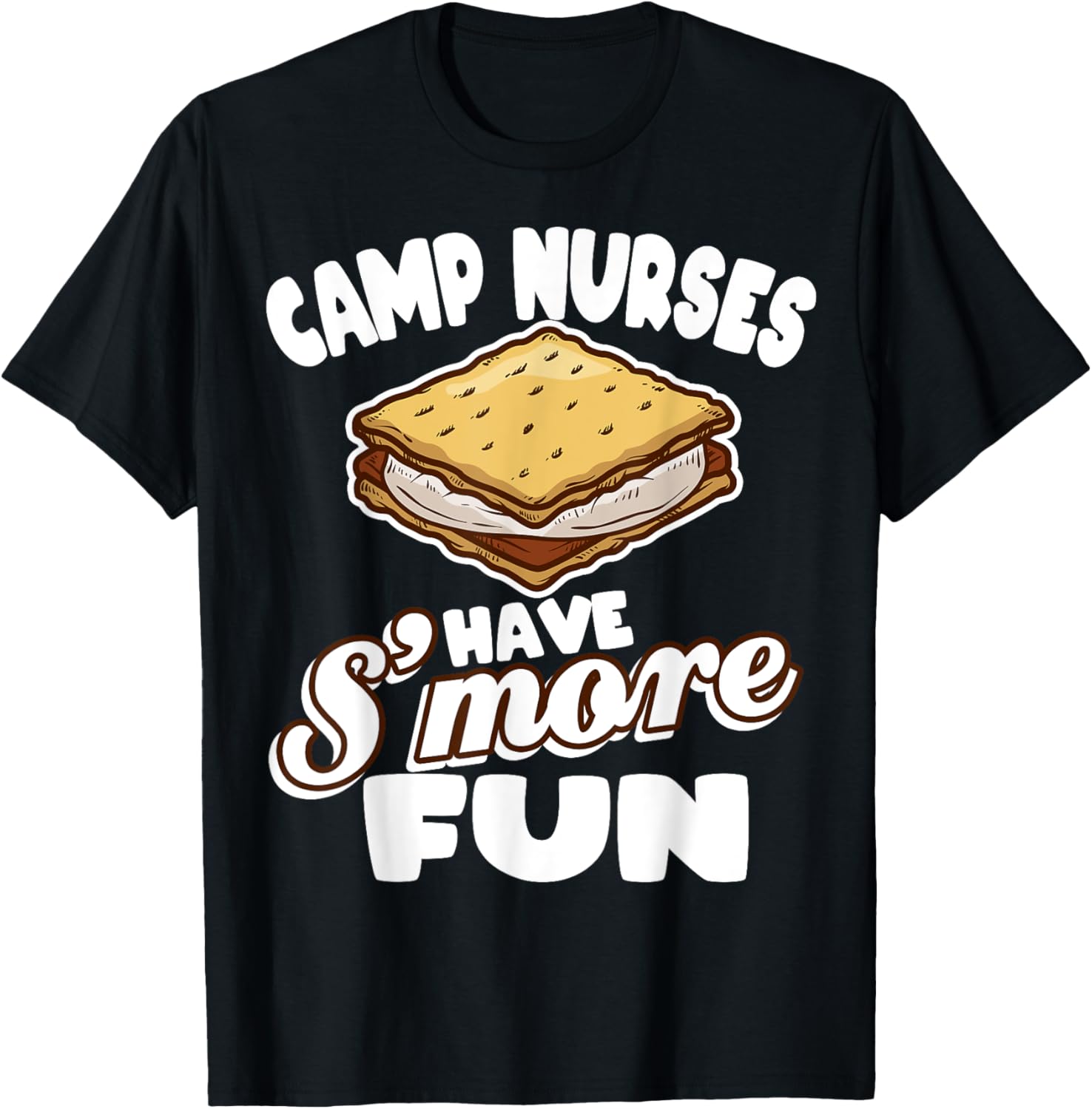 Camp Nurses Have S'more Fun Funny Summer Camp Nursing RN T-Shirt - T-Shirt | Black