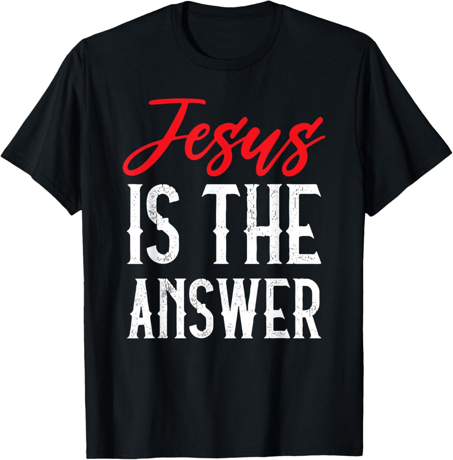 Jesus Is The Answer Christian Faith T-Shirt - T-Shirt | Black