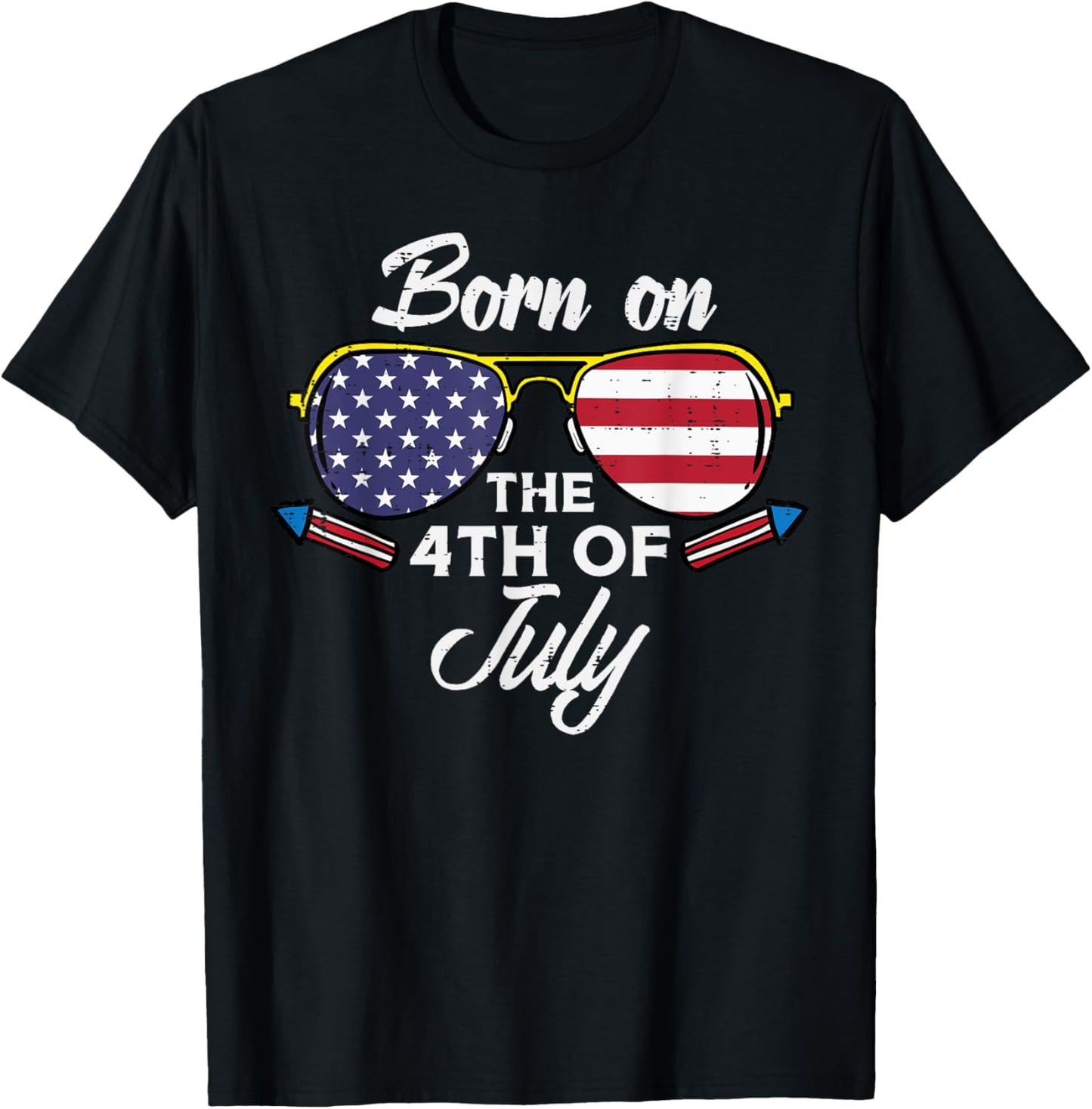Born On The 4th of July Sunglasses Fourth Birthday Patriot T-Shirt - T-Shirt | Black
