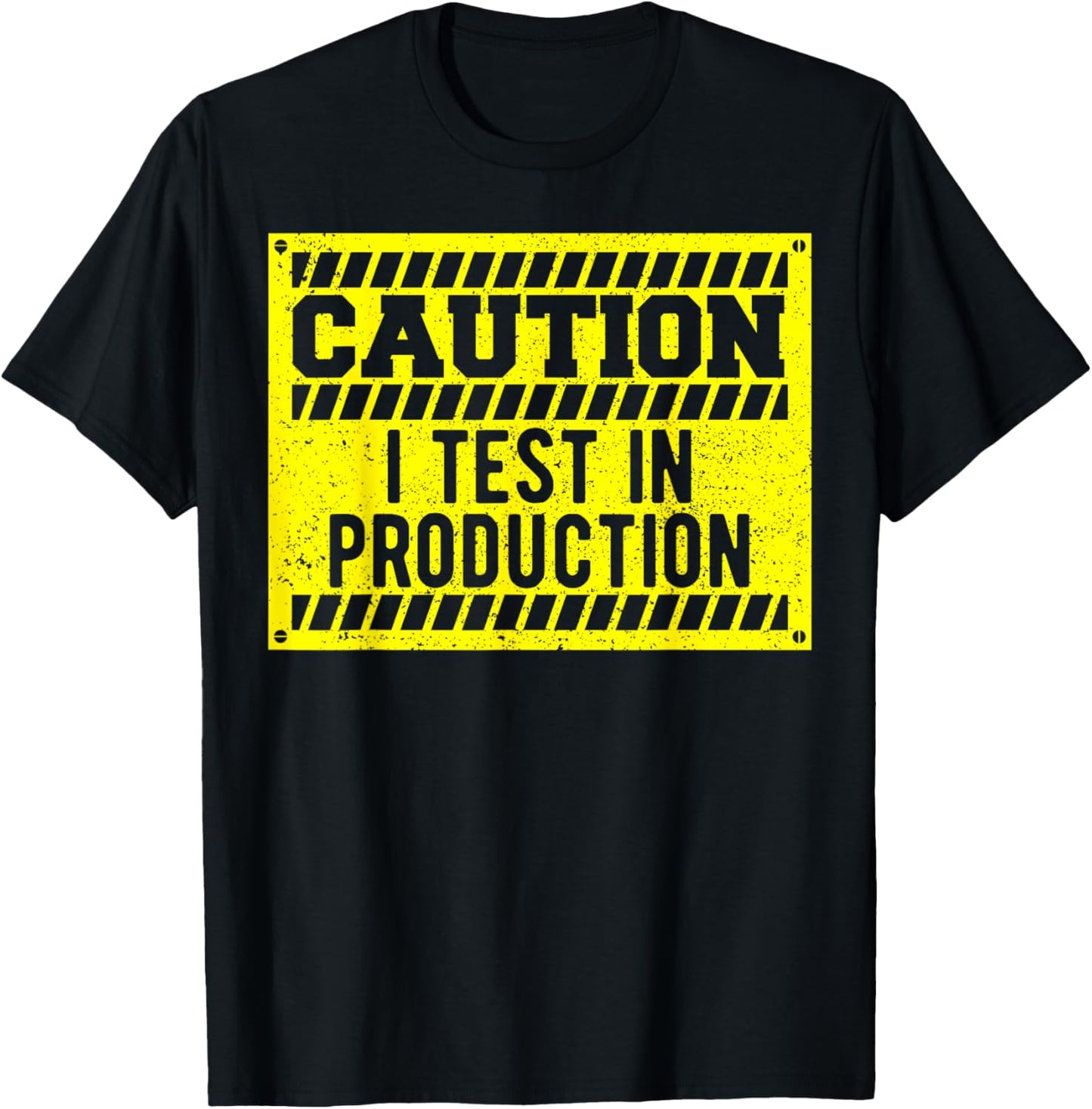 Software Developer: Caution I Test In Prod... Coding Sayings T-Shirt - T-Shirt | Black