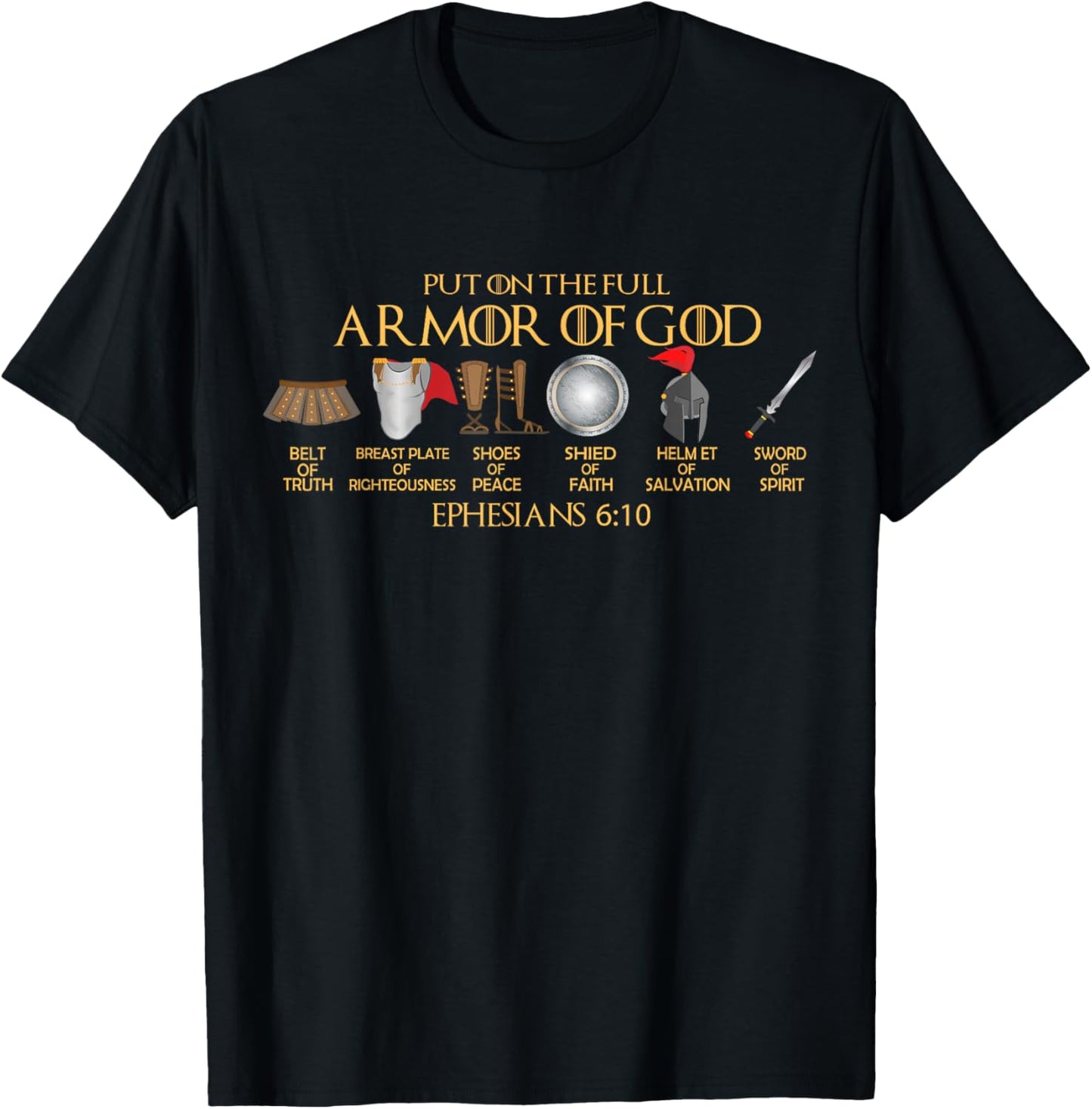 Put on the Full Armor of God-Shield Ephesians 6:11 Christian T-Shirt - T-Shirt | Black