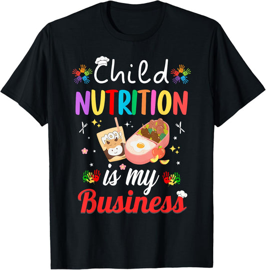 Child Nutrition Is My business School Cafeteria Lunch Lady T-Shirt - T-Shirt | Black
