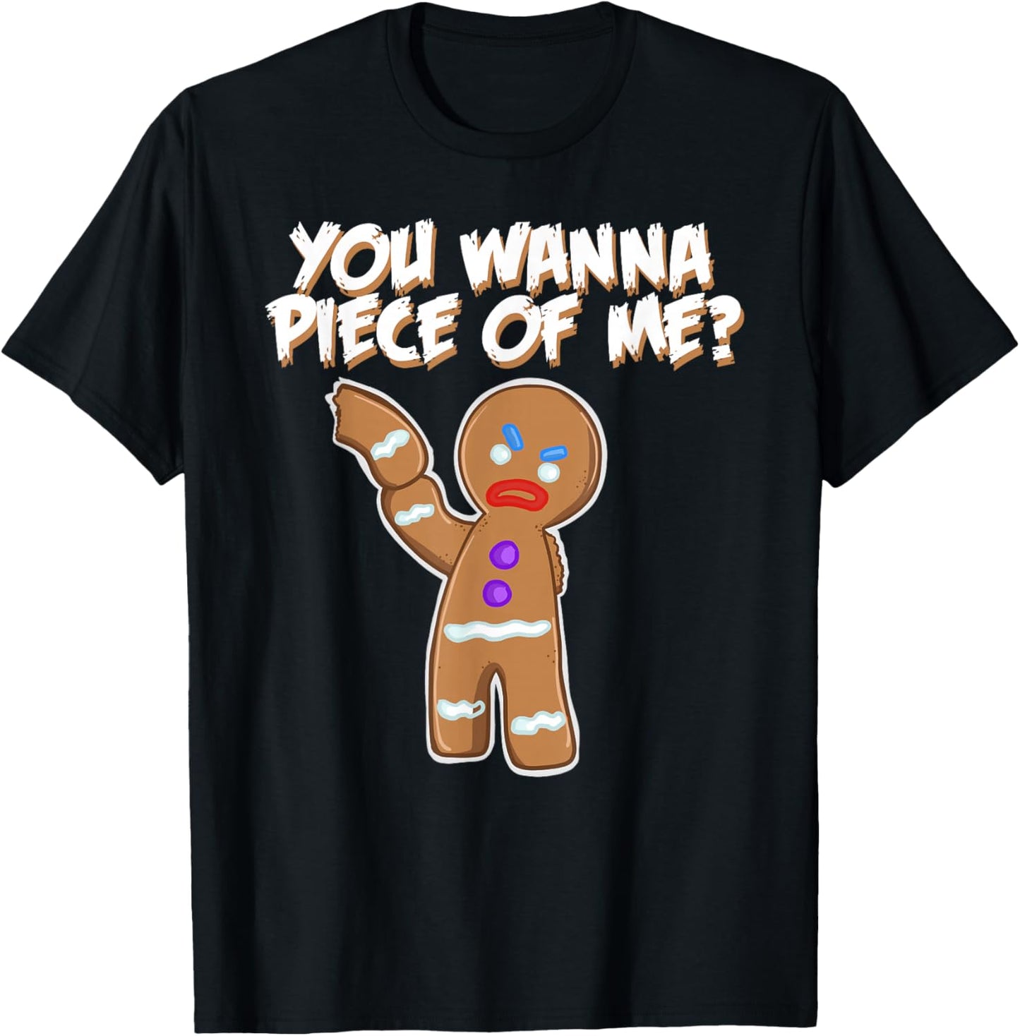 Miftees Christmas You Wanna Piece Of Me Funny Gingerbread Man T-Shirt - T-Shirt | Black