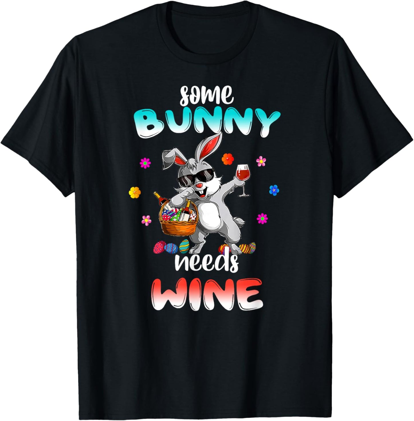 Some Bunny Needs Wine Funny Easter T-Shirt - T-Shirt | Black