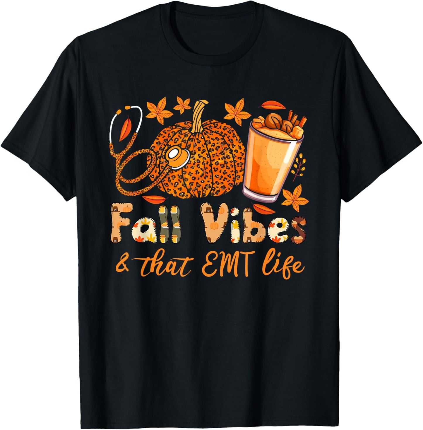 Fall vibes and that EMT life thanksgiving pumpkin spice T-Shirt - T-Shirt | Black