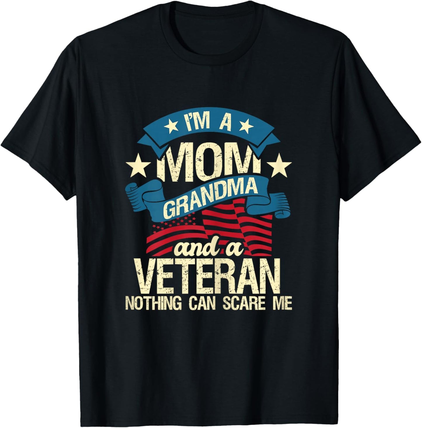 I'm A Mom Grandma And A Veteran - Patriotic American Flag Women T-Shirt - T-Shirt | Black